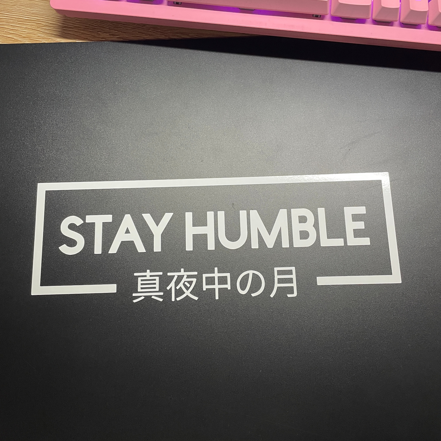 Stay Humble